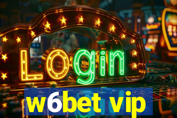 w6bet vip